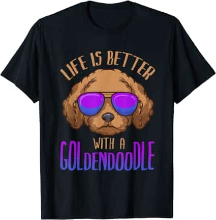 Life Is Better With a Goldendoodle Cute Doodle Dog T-Shirt